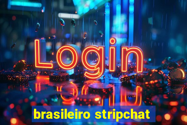 brasileiro stripchat